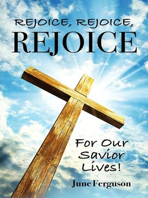 cover image of Rejoice, Rejoice, Rejoice For Our Savior Lives!